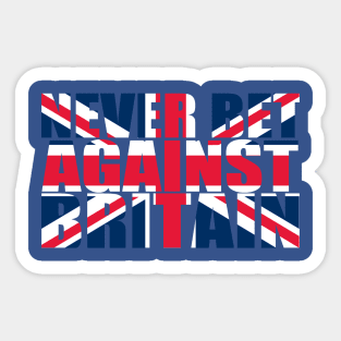 Never Bet Against Britain Sticker